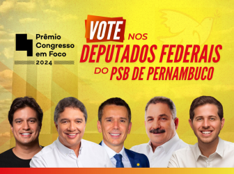 Prêmio Congresso em Foco: Vote nos deputados federais do PSB-PE